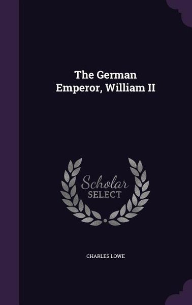 Produktbild: The German Emperor, William II