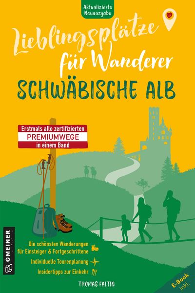 Lieblingsplätze für Wanderer - Schwäbische Alb, Taschenbuch von Thomas Faltin, Gmeiner-Verlag, 9783839229682