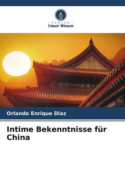 Produktbild: Intime Bekenntnisse f&uuml;r China