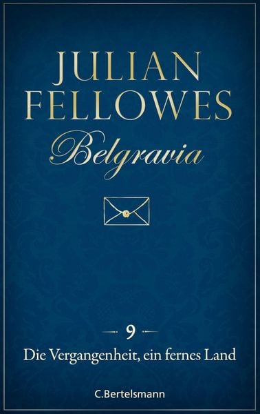 Produktbild: Belgravia (9) - Die Vergangenheit, ein fremdes Land