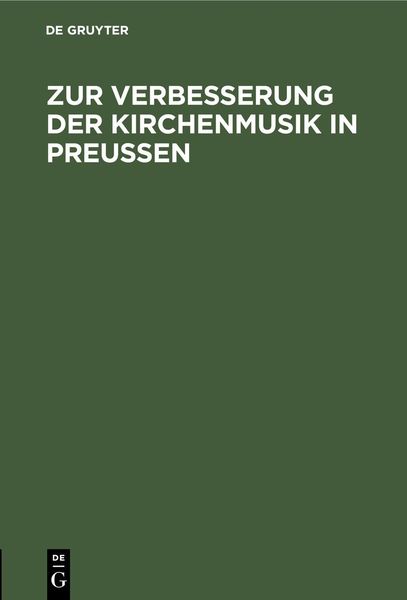 Produktbild: Zur Verbesserung der Kirchenmusik in Preu&szlig;en