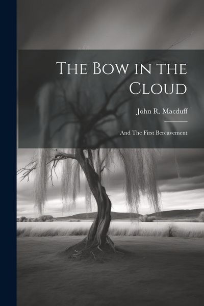 Produktbild: The bow in the Cloud: And The First Bereavement