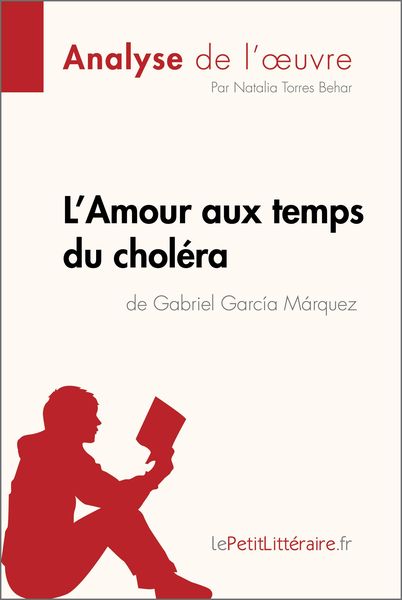Produktbild: L'Amour aux temps du chol&eacute;ra de Gabriel Garcia Marquez (Analyse de l'oeuvre)