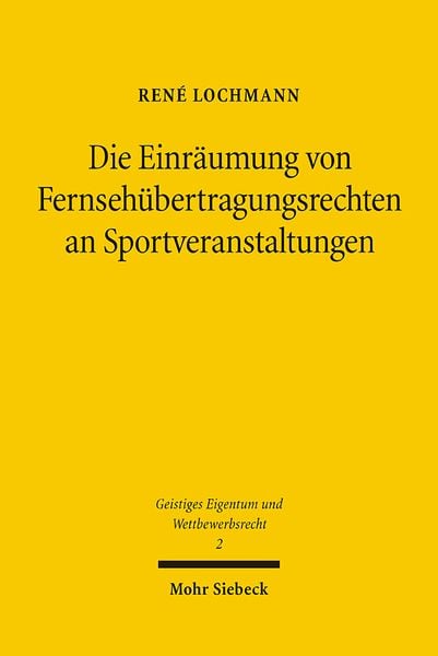 Produktbild: Die Einr&auml;umung von Fernseh&uuml;bertragungsrechten an Sportveranstaltungen