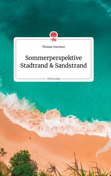 Produktbild: Sommerperspektive Stadtrand und Sandstrand. Life is a Story - story.one
