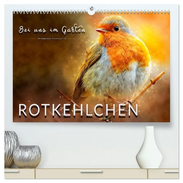 Produktbild: Bei uns im Garten - Rotkehlchen (hochwertiger Premium Wandkalender 2026 DIN A2 quer), Kunstdruck in Hochglanz