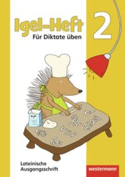 Igel-Heft 2: Für Diktate üben (Lateinische Ausgangsschrift), Geheftet von Theresa Fliegert, Westermann Schulbuchverlag