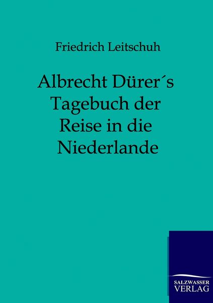 Produktbild: Albrecht D&uuml;rers Tagebuch der Reise in die Niederlande