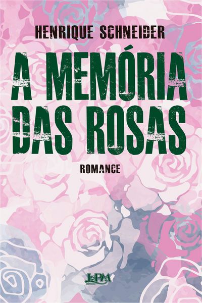 Produktbild: A mem&oacute;ria das rosas