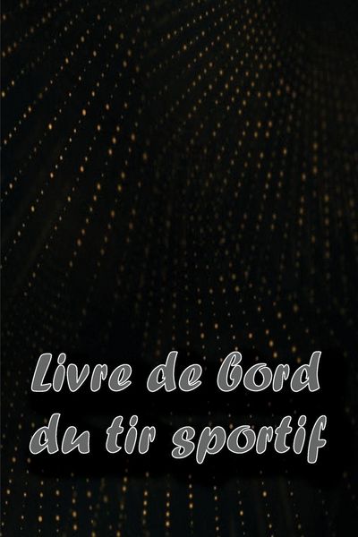 Produktbild: Livre de bord du tir sportif
