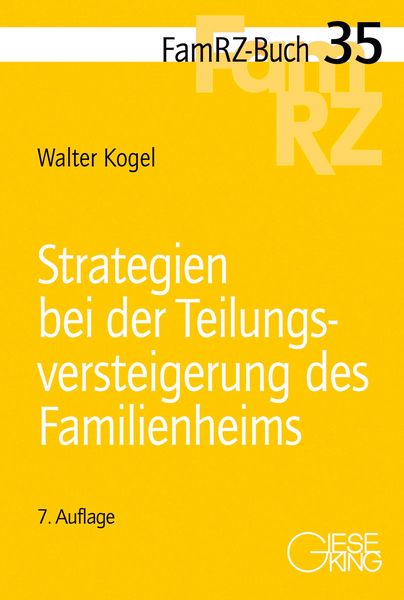 Strategien bei der Teilungsversteigerung des Familienheims, Taschenbuch von Walter Kogel, Gieseking, E u. W, 978-3-7694-1335-9