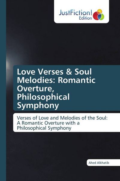 Produktbild: Love Verses & Soul Melodies: Romantic Overture, Philosophical Symphony