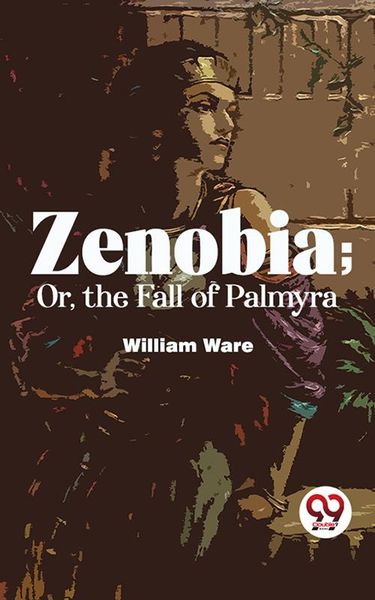 Produktbild: Zenobia; Or, The Fall Of Palmyra