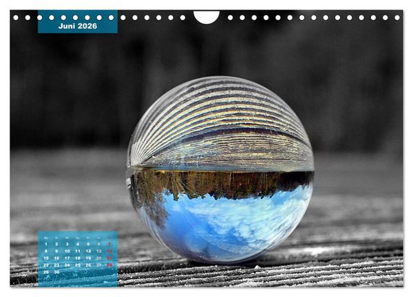 Produktbild: Die bunte Welt in der Kugel - neue Blickwinkel (Wandkalender 2026 DIN A4 quer), CALVENDO Monatskalender