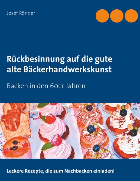 Produktbild: R&uuml;ckbesinnung auf die gute alte B&auml;ckerhandwerkskunst