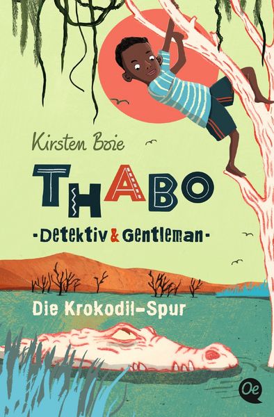 Thabo. Detektiv & Gentleman 2. Die Krokodil-Spur, Taschenbuch von Kirsten Boie, Oetinger, 9783841506023