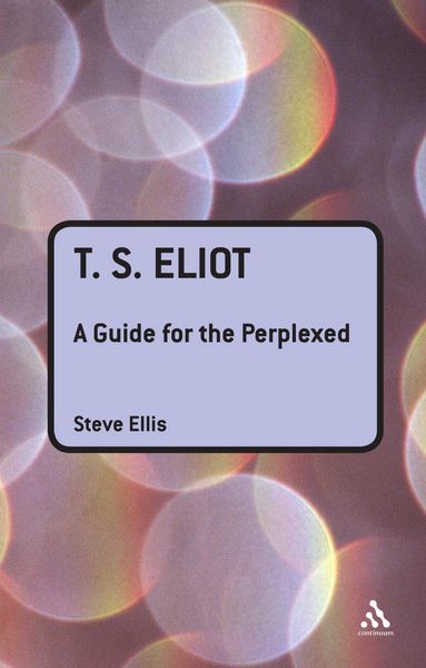 Produktbild: T. S. Eliot: A Guide for the Perplexed