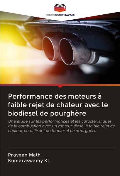 Produktbild: Performance des moteurs &agrave; faible rejet de chaleur avec le biodiesel de pourgh&egrave;re