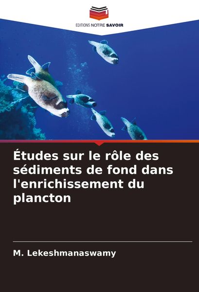 Produktbild: &Eacute;tudes sur le r&ocirc;le des s&eacute;diments de fond dans l'enrichissement du plancton