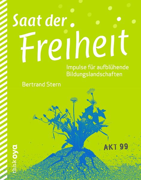 Saat der Freiheit, Taschenbuch von Bertrand Stern, ThinkOya, 978-3-927369-96-2