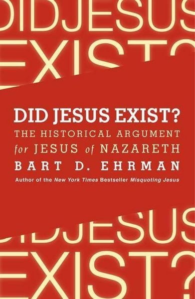 Produktbild: Did Jesus Exist? The Historical Argument for Jesus of Nazareth