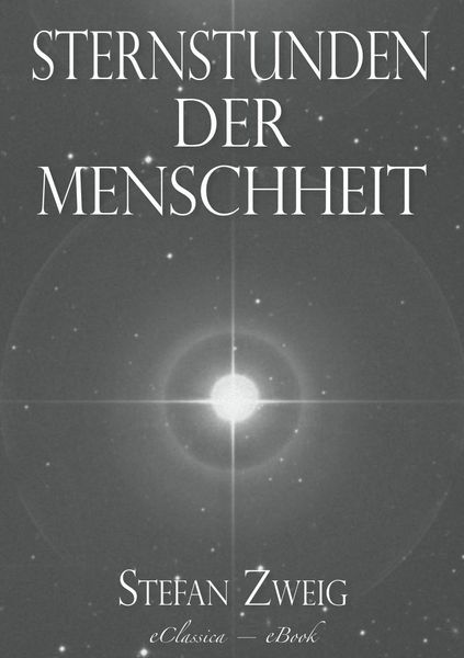 Produktbild: Stefan Zweig: Sternstunden der Menschheit