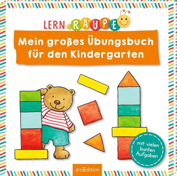 Lernraupe – Mein großes Übungsbuch für den Kindergarten, Taschenbuch von , arsedition, 978-3-8458-6291-0