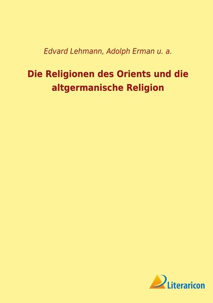 Produktbild: Die Religionen des Orients und die altgermanische Religion