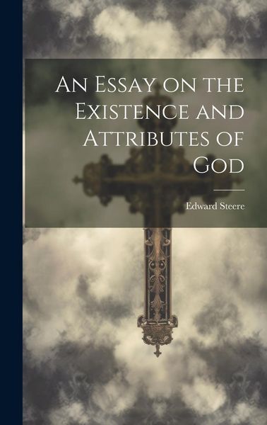 Produktbild: An Essay on the Existence and Attributes of God