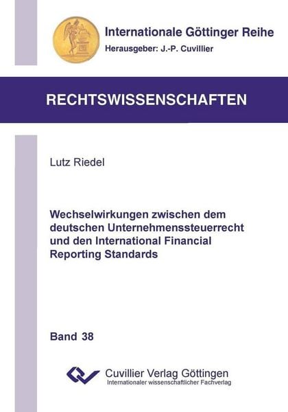 Produktbild: Wechselwirkungen zwischen dem deutschen Unternehmenssteuerrecht und den International Financial Reporting Standards