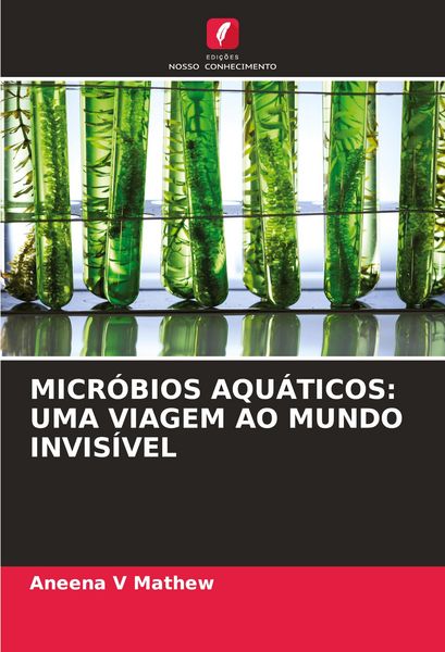 Produktbild: MICR&Oacute;BIOS AQU&Aacute;TICOS: UMA VIAGEM AO MUNDO INVIS&Iacute;VEL