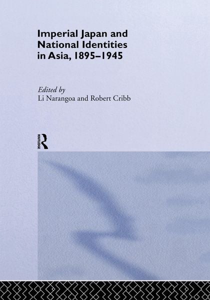 Produktbild: Imperial Japan and National Identities in Asia, 1895-1945