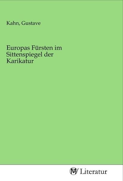 Europas Fürsten im Sittenspiegel der Karikatur, Taschenbuch von , MV-Literatur, 9783968746036