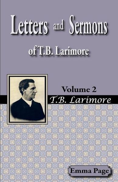 Produktbild: Letters and Sermons of T.B. Larimore Vol. 2