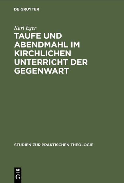 Produktbild: Taufe und Abendmahl im kirchlichen Unterricht der Gegenwart