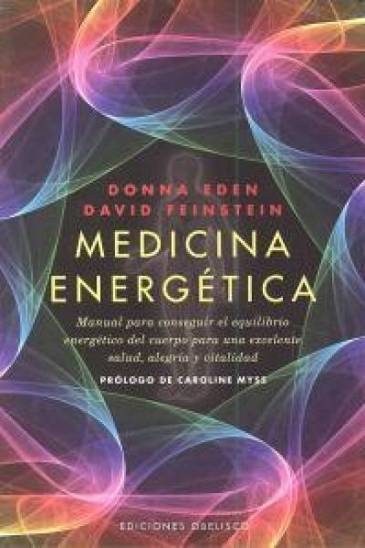 Produktbild: Medicina energ&eacute;tica : manual para conseguir el equilibrio energ&eacute;tico del cuerpo para una excelente salud, alegr&iacute;a y vitalidad