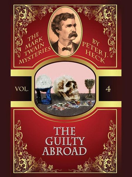 Produktbild: The Guilty Abroad: The Mark Twain Mysteries #4