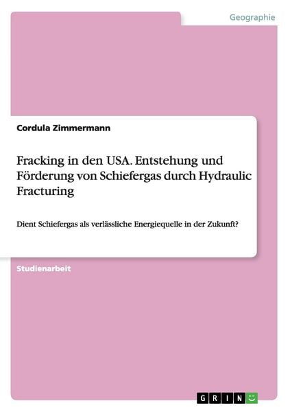 Produktbild: Fracking in den USA. Entstehung und F&ouml;rderung von Schiefergas durch Hydraulic Fracturing