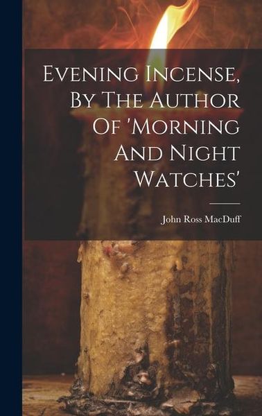 Produktbild: Evening Incense, By The Author Of 'morning And Night Watches'