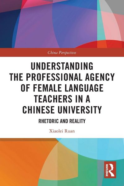 Produktbild: Understanding the Professional Agency of Female Language Teachers in a Chinese University