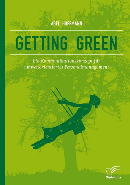 Produktbild: Getting Green: Ein Kommunikationskonzept f&uuml;r umweltorientiertes Personalmanagement
