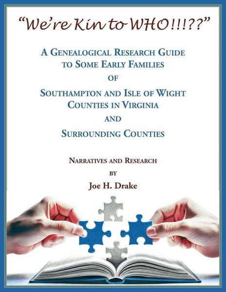 Produktbild: "We're Kin to WHO!!!??" A Genealogical Research Guide to some Early Families of Southampton and Isle of Wight Counties in Virginia and Surrounding Cou