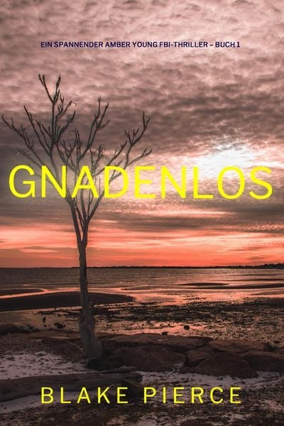 Produktbild: Gnadenlos (Ein spannender Amber Young FBI-Thriller - Buch 1)