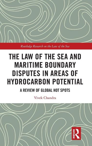 Produktbild: The Law of the Sea and Maritime Boundary Disputes in Areas of Hydrocarbon Potential