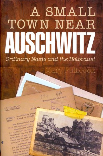 Produktbild: Fulbrook, M: Small Town Near Auschwitz