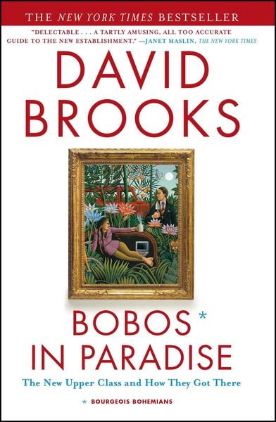 Produktbild: Bobos in Paradise: The New Upper Class and How They Got There