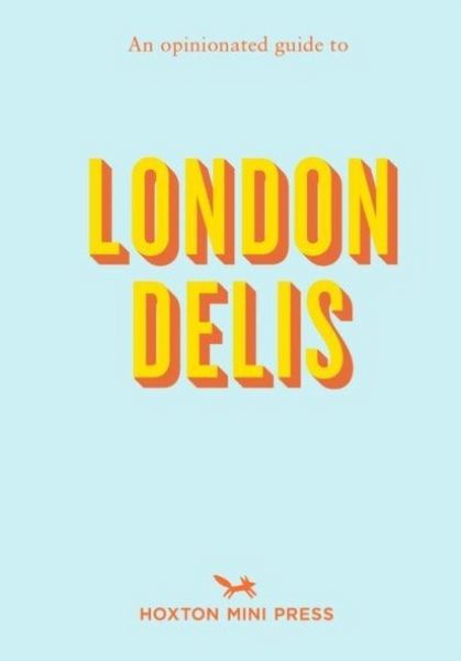 Produktbild: Opinionated Guide to London Delis