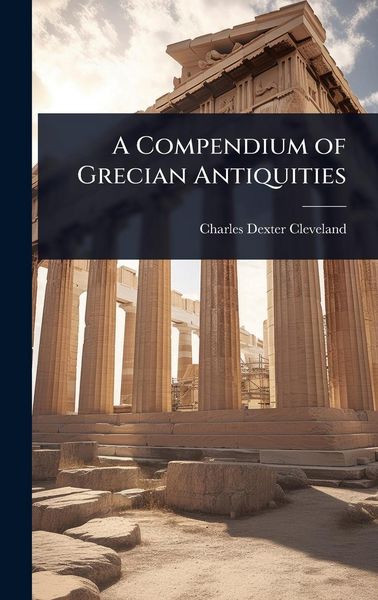 Produktbild: A Compendium of Grecian Antiquities