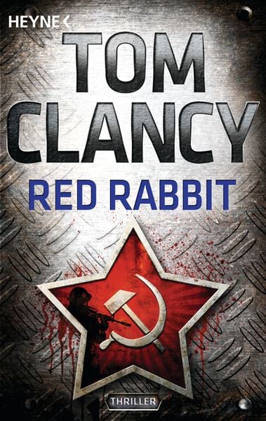 Red Rabbit / Jack Ryan Band 3, Taschenbuch von Tom Clancy, Heyne, 978-3-453-43682-4