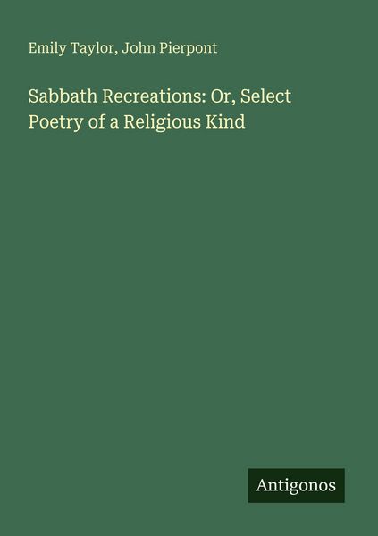 Produktbild: Sabbath Recreations: Or, Select Poetry of a Religious Kind